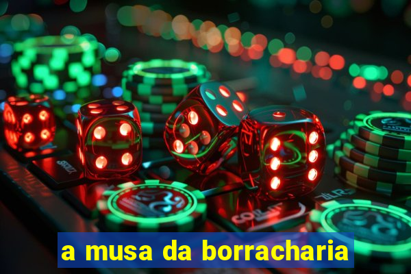 a musa da borracharia